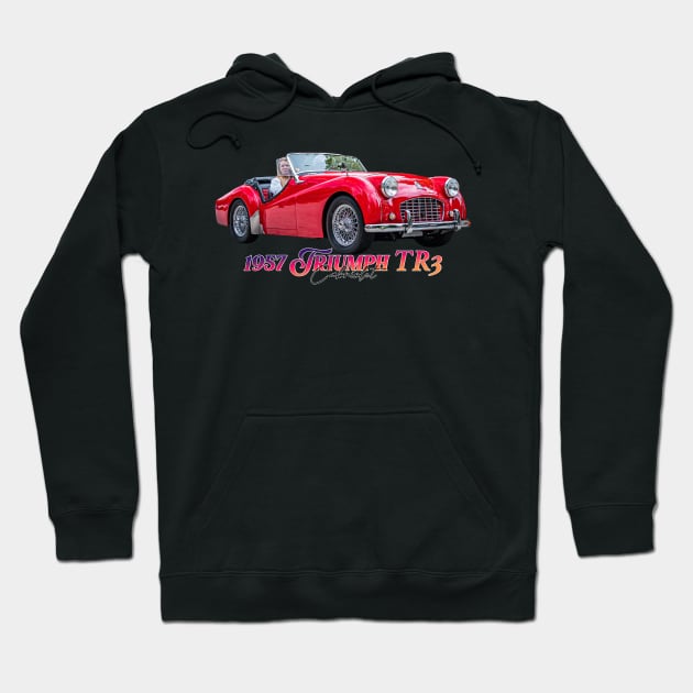 1957 Triumph TR3 Cabriolet Hoodie by Gestalt Imagery